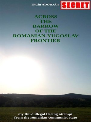 cover image of Across the Barrow of the Romanian-Yugoslav Frontier